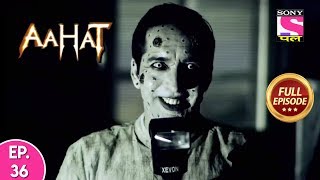 Aahat  Full Episode 36 [upl. by Matthias522]