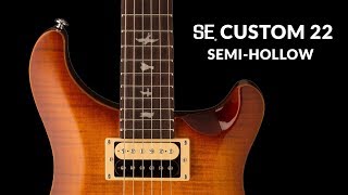 The SE Custom 22 Semihollow  PRS Guitars [upl. by Eerot]