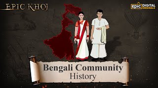 Bengali Community  History  EPICKHOJ  FULL EPISODE [upl. by Rebm]