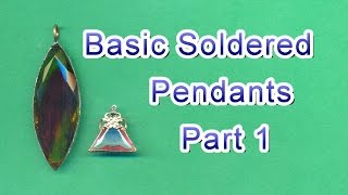 Basic Soldered Jewelry Pendants Part 1 [upl. by Trahurn158]