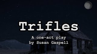 Trifles OneAct  ArtQuest Theatre Arts [upl. by Royall839]