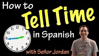 Telling time in Spanish  Explanation Basic [upl. by Derron582]