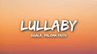 Sigala Paloma Faith  Lullaby Lyrics  Lyrics Video [upl. by Terrell440]