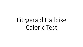 Fitzgerald Hallpike Caloric Test  ENT [upl. by Cattier24]