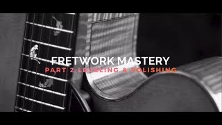 How To Level Frets Fret Crowning amp Fret Dressing [upl. by Notecnirp]