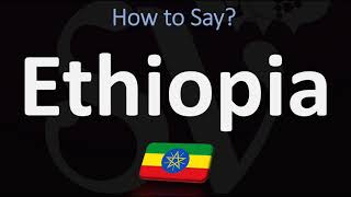 How to Pronounce Ethiopia CORRECTLY [upl. by Kareem]