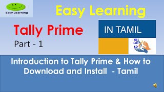 Tally Prime  Introduction amp How to install  in Tamil  Part 1 [upl. by Acceb]