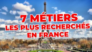 7 Métiers les plus recherchés en France [upl. by Eiralih]