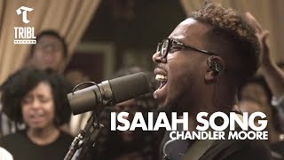 Isaiah Song feat Chandler Moore  Maverick City Music  TRIBL [upl. by Marchall433]