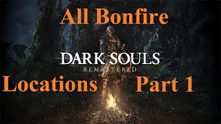 Dark Souls Remastered  All Bonfire And Boss Fight Locations Part 1 [upl. by Deibel]