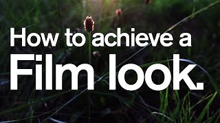 How to achieve a Film Look  DSLR film making [upl. by Lyrac255]