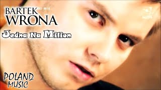 Bartek Wrona  Jedna Na Milion Official video [upl. by Aral333]