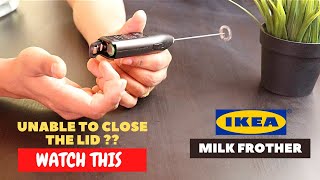 IKEA Milk Frother Battery Installation and Trick To Close the Lid [upl. by Luemas985]