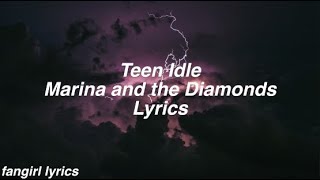 Teen Idle  Marina and the Diamonds Lyrics [upl. by Nairred845]