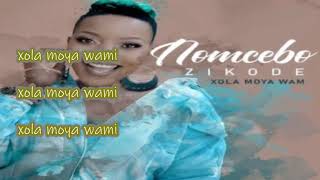 Xola moya wam with lyrics Nomcebo Zikode [upl. by Akenal]