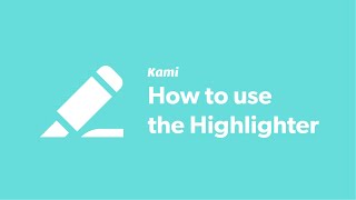 Kami How to use the Highlighter tools [upl. by Ireland]