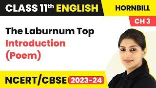 The Laburnum Top Class 11  English Hornbill Book Poem Explanation amp Word Meanings [upl. by Alol82]