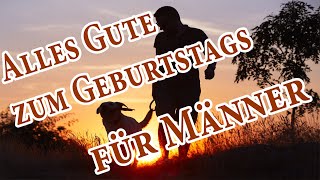 Alles Gute zum Geburtstags für Männer Geburtstagswünsche [upl. by Yerfej]