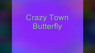 Crazy Town  butterfly official lyrics video [upl. by Nolitta]