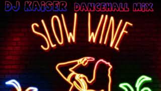 Dancehall Mix  Slow Wine  Bedroom Mix  Dexta Daps  kranium  Shenseea  Aidonia  amp More  New [upl. by Aneen]