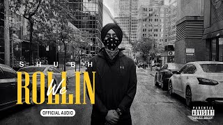 We Rollin Official Audio  Shubh [upl. by Nahamas]