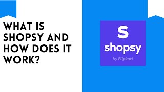 What is Shopsy and How Does it Work [upl. by Emyle]