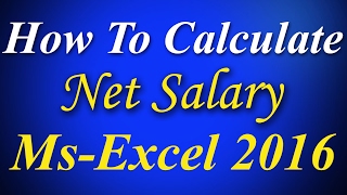 How to Calculate Net salary in excel 2016 [upl. by Floridia214]