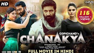 Chanakya  Gopichand Mehreen Pirzada  New Released South Indian Action Movie  New South Movie [upl. by Warde]