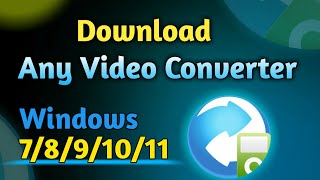 How to Download Any Video Converter Free Full Version for Windows 78910 [upl. by Anneh717]