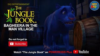 The Jungle Book  Bagheera In The Man Village  Season 1  English Classics  Powerkids Plus [upl. by Uel]