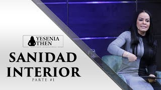 quotSanidad interiorquot Parte 1  ► Pastora Yesenia Then [upl. by Burnard]