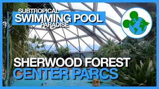 Subtropical Swimming Paradise Pool at Center Parcs Sherwood Forest [upl. by Fafa]