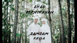 AKAD PERNIKAHAN ZAMZAM amp KAYLA [upl. by Tillio]