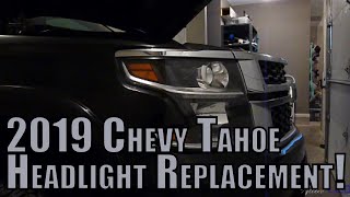 HEADLIGHT Replacement on a 2019 Chevy Tahoe [upl. by Zippel]