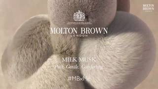 Introducing the New Milk Musk Collection  Molton Brown [upl. by Elwaine]