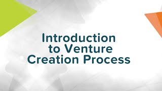 Entrepreneurship 44 – Introduction to Venture Creation Process [upl. by Shipp396]