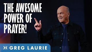 The Power of Prayer With Greg Laurie [upl. by Gan]