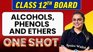 ALCOHOLS PHENOLS AND ETHERS  Complete Chapter in 1 Shot  Class 12th BoardNCERT [upl. by Hanako428]