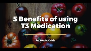 5 Benefits of using T3 Medication [upl. by Kremer]