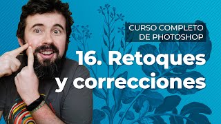 Retoques y correcciones  Curso Completo de Adobe Photoshop 2022 en Español 1640 [upl. by Yelkrab413]