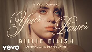 Billie Eilish  Your Power Official Live Performance  Vevo [upl. by Yeldoow]