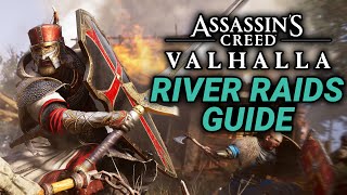 Assassins Creed Valhalla River Raids COMPLETE Guide [upl. by Aicinad898]