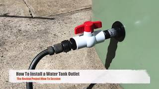 How to Install a Water Tank Outlet  Bulkhead Tap Fitting [upl. by Idnib824]