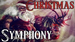 The Christmas Symphony Epic amp Classical Christmas Playlist [upl. by Neelasor563]