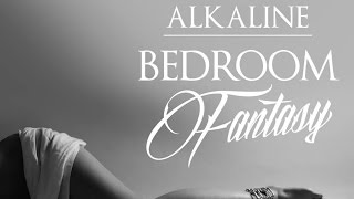 Alkaline  Bedroom Fantasy Raw February 2015 [upl. by Zinah259]