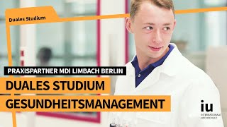 Duales Studium Gesundheitsmanagement an der IU  Praxispartner MDI Limbach [upl. by Melliw4]