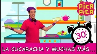 PicaPica  La Cucaracha y más 30 minutos [upl. by Scholem31]