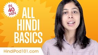 Learn Hindi in 40 Minutes  ALL Basics Every Beginners Need [upl. by Ehcram]