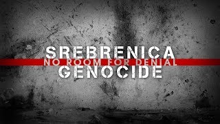 Srebrenica Genocide No Room For Denial [upl. by Grose]