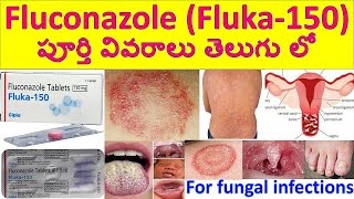 Fluconazole Fluka  150 Tablet in Telugu Uses Dosage Working Side effects Precautions [upl. by Rae]